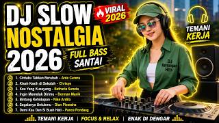 DJ SLOW BASS SANTAI 2026 🎧 Temani Kerja & Fokus Seharian | Lagu Kenangan Terbaik Anie Carera, Nike A