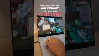 Playing Valorant On An Ultrabook With 200 Fps?