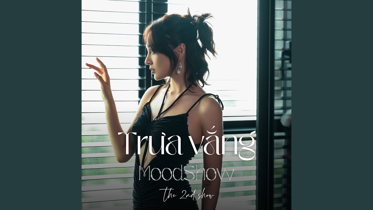 Trưa Vắng (MoodShow The 2nd Show) adlı videoyu YouTube'da izle