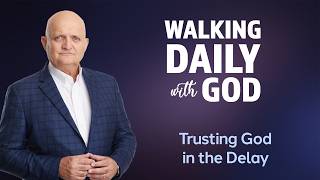 Trusting God in the Delay