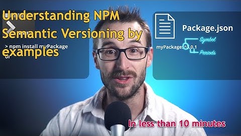 Understand NPM Semantic Versioning - Typescript Unchained - Episode 007