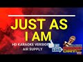 JUST AS I AM -  KARAOKE