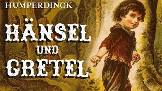 Humperdinck: Hänsel und Gretel