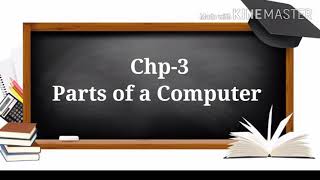 Class-2/ Computer Science / Chapter -3/ Parts of a Computer / Part-2