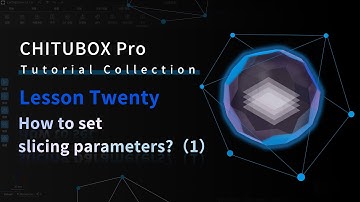 [CHITUBOX Pro]Lesson 20: How to set slicing parameters?(1)