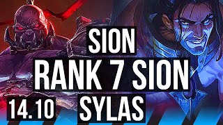 SION vs SYLAS (MID) | Rank 7 Sion | NA Grandmaster | 14.10