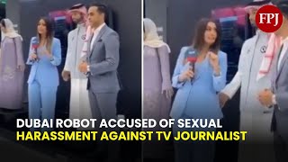 Dubai Robot Accused of Sexual Harassment Against TV Journalist Sparks Controversy