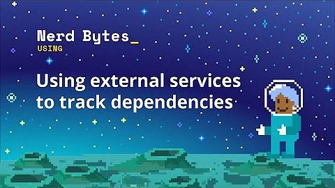 Using external services to track dependencies