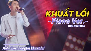 Khuất Lối (Piano Ver.) - H-Kray | NB3 Hoài Bảo | Anh đi về bóng tối khuất lối