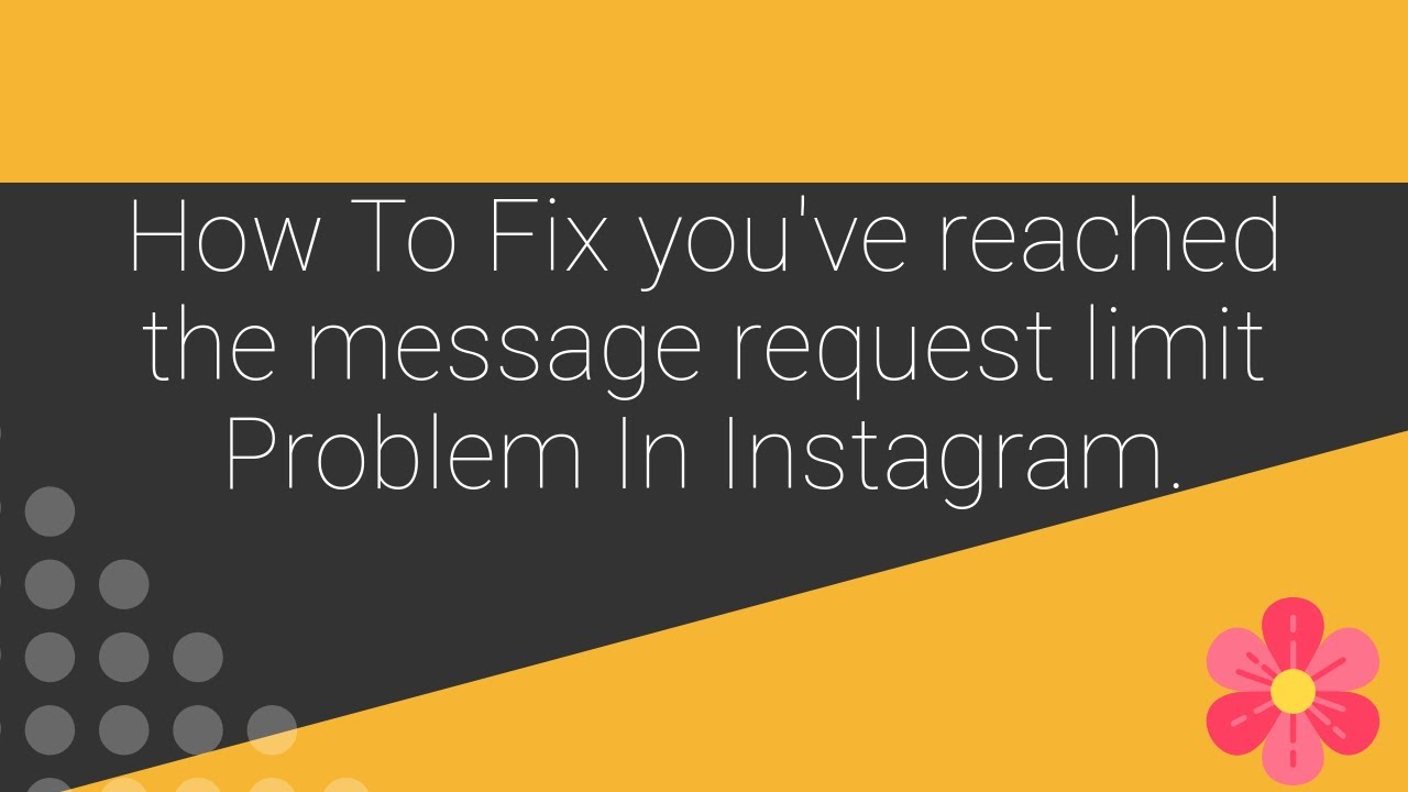 How To Fix You've Reached The Message Request Limit Problem on