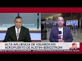 🔴 #EnVivo | Movimiento normal en aeropuerto de Austin