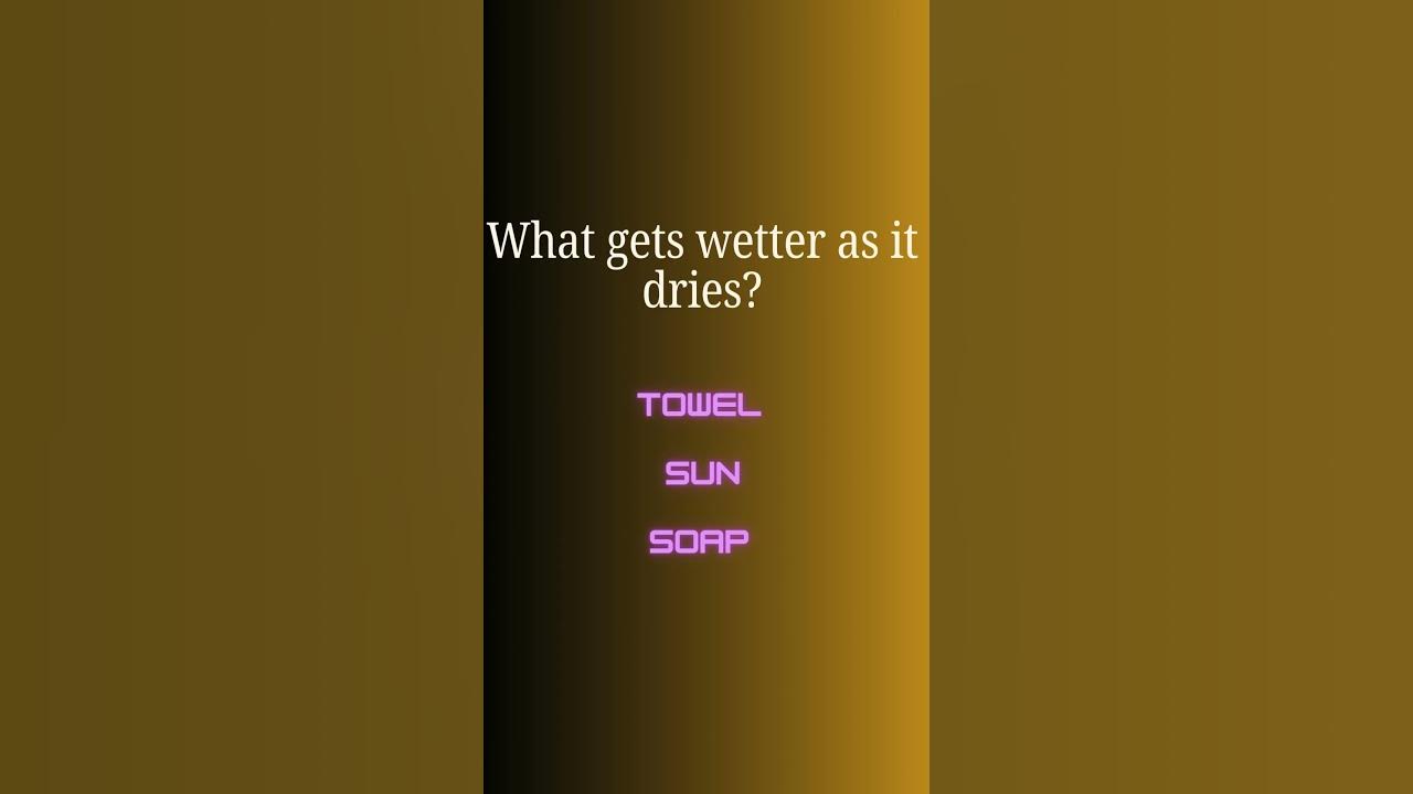 What gets wetter as it dries? riddles YouTube