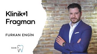 Furkan Engin ile Klinik+1 Suadiye Diş Kliniği Fragman