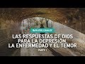 Las Respuestas de Dios para la Depresión, la Enfermedad y el Temor  - Parte 1 - Bayless Conley