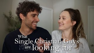 What Single Christian Guys are looking for in a Christian Girl | Christian Dating Advice