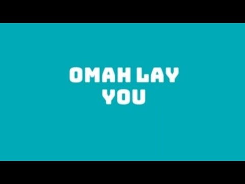 OMAH LAY - YOU (LYRICS)