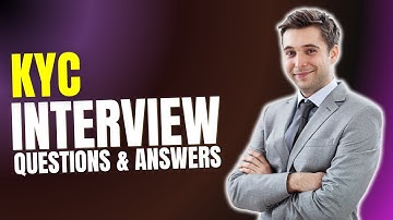 KYC Interview Questions and Answers and Answers | Preparation For KYC  Interview