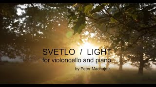 Peter Machajdík - SVETLO / LIGHT [2017]​ for violoncello and piano
