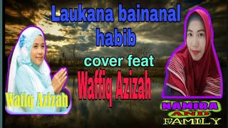 LAUKANA BAINANA | Wafiq Azizah feat Bunda Namira | cover Aishwa Nahla