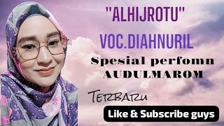 AL HIJROTU Voc. Diah Nuril || REBANA AUDUL MAROM