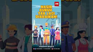 Nasib Buruh Tak Lagi Diabaikan!