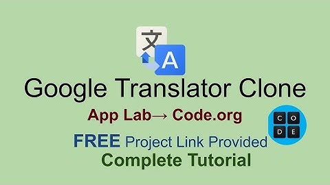 Google Translator Clone I App Lab I Code.org I Full Tutorial