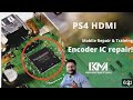 PS4 HDMI Encoder IC Repair ! Very Easy Way🌟Super Technique #kmaxmobilerepair #youtubevideo #trending