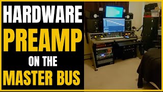 Using Hardware Preamps on Your Master Bus