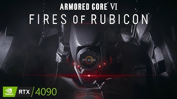 Armored Core 6: Fires of Rubicon [4K] Maximum, RTX 4090, Ryzen 7800X 3D