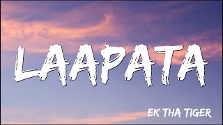 Laapata -  Ek Tha Tiger   Salman Khan   Katrina Kaif   KK   Palak Muchhal ( Lyrics )