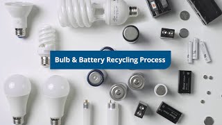 Light Bulb & Battery Recycling Mail-back Process - Universal Waste