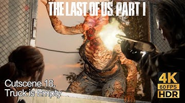 Truck is Empty Cutscene 18. The Last of Us Part 1