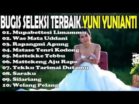 YUNI YUNIANTI -. Koleksi lagu Bugis Terbaik.