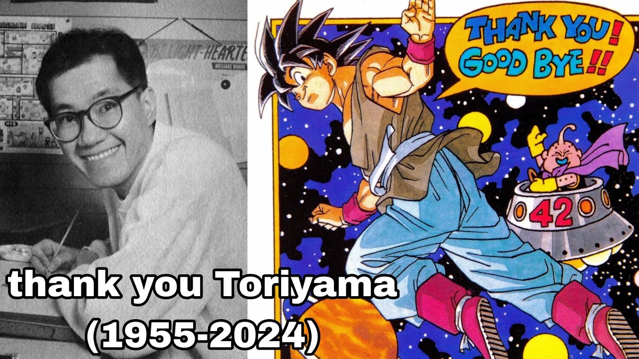 Thank you Akira Toriyama and goodbye - YouTube