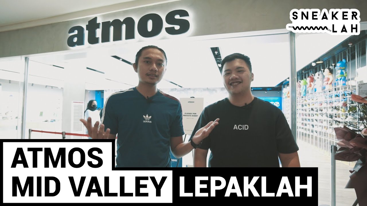 LepakLAH | Atmos Mid Valley Store Tour