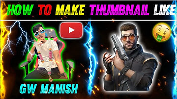 HOW TO MAKE THUMBNAIL LIKE GW MANISH || MAKE A THUMBNAIL LIKE GW MANISH #Gwmanish