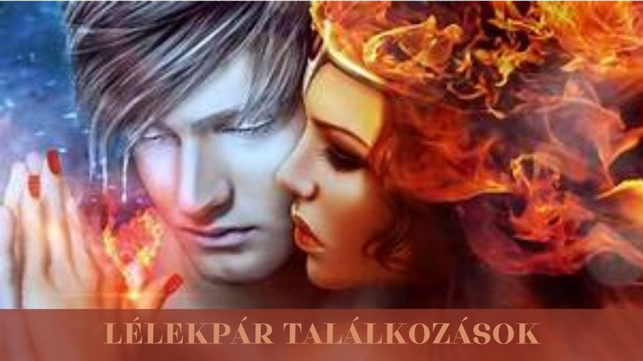 HONNAN TUDHATOD, HOGY A LÉLEKPÁRODDAL TALÁLKOZTÁL-E  VAGY SEM?