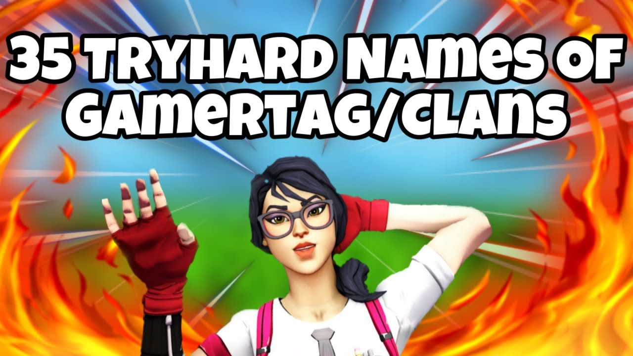 35 Tryhard Names Of Gamertag/Clans - Fortnite - YouTube