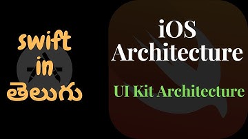 #17 iOS Architecture, Layer of App in తెలుగు | iOS App Development | Swift in Telugu