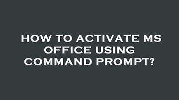 How to activate ms office using command prompt?