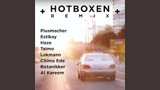 Hotboxen (Remix) (feat. Estikay, Haze, Taimo, Lakmann, Chima Ede, Botanikker, Al Kareem)