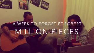 A WEEK TO FORGET // Ft.ROBERT // MILLION PIECES // LIVE PERFORMANCE