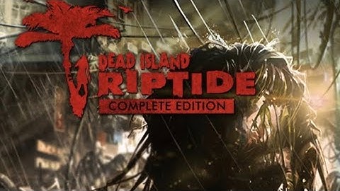 Dead Island: Riptide - Definitive Edition MODDED SAVE