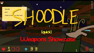 Weapons Showcase - Shoodle, Redux!