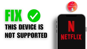 How to Fix Netflix This Device is Not Supported Error