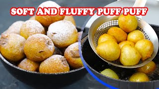 HOW TO MAKE PUFF PUFF LIKE A PRO. GUARANTEED AND FAIL PROOF RECIPE.