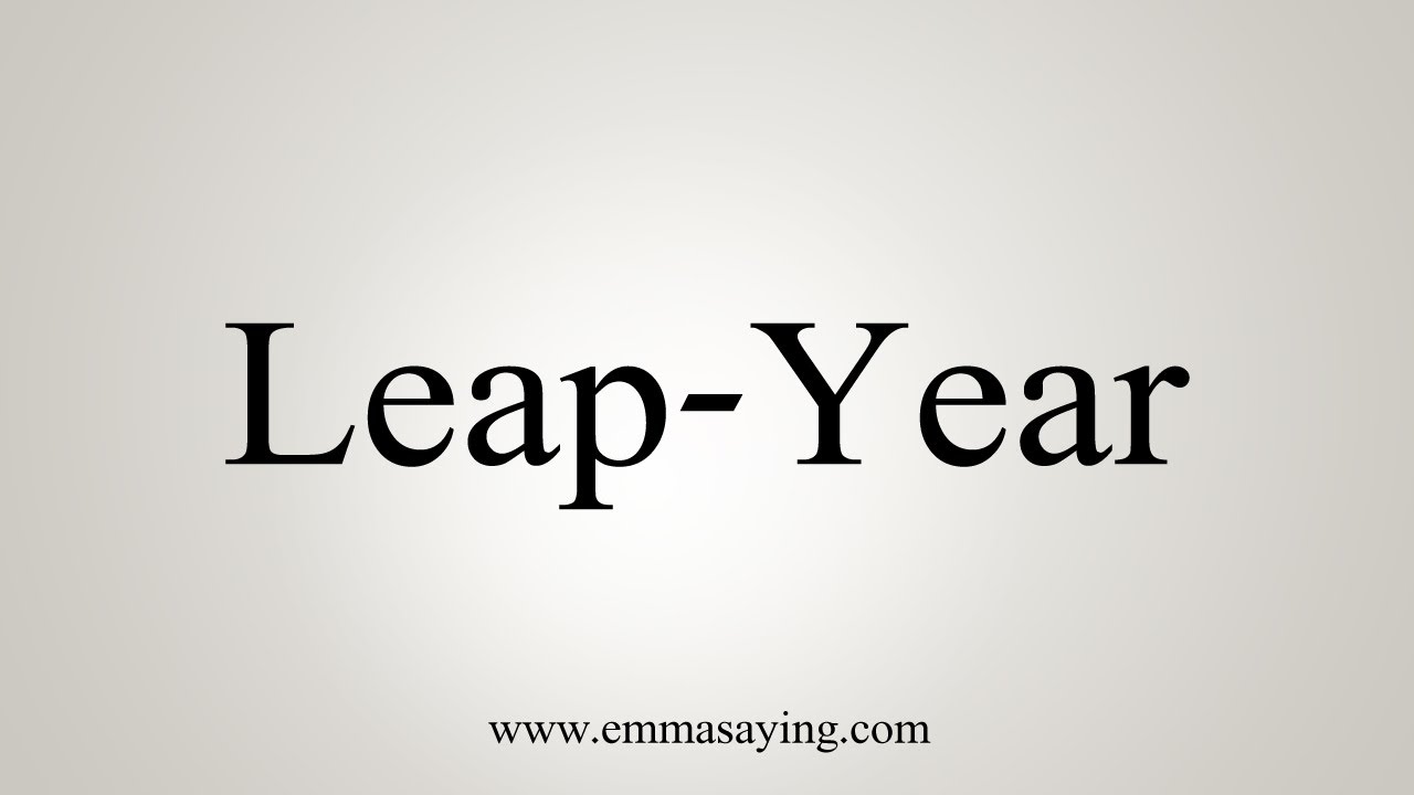 How To Say Leap Year YouTube