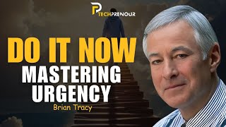 Do It Now: Mastering Urgency