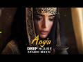 Arabic House Music | Desert Oasis Deep House Mix | Oriental Electronic Vibes 2026 - Angin