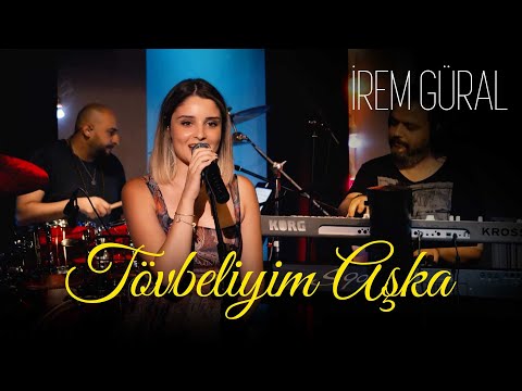 İrem Güral - Tövbeliyim Aşka